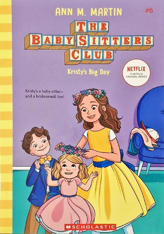 Baby-Sitters Club #6 : Kristy's Big Day | Netflix Edition