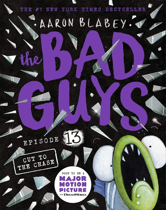 The Bad Guys #13 : The Bad Guys In Cut To The Chase