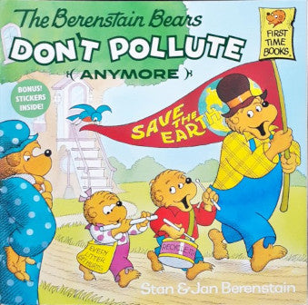 The Berenstain Bears Don't Pollute Anymore Save The Earth Stickers Inside