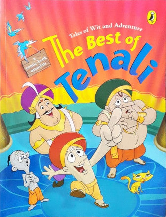 The Best Of Tenali Tales Of Wit And Adventure A Comic Book Omnibus