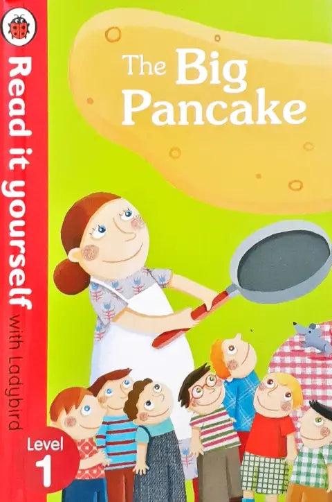 Read It Yourself With Ladybird Level 1 The Big Pancake