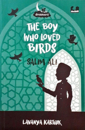 Dreamers The Boy Who Loved Birds Salim Ali