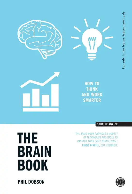 The Brain Book : How To Think And Work Smarter