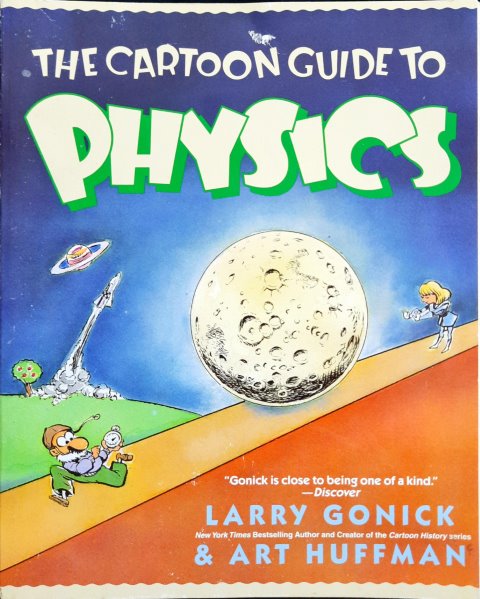 The Cartoon Guide To Physics