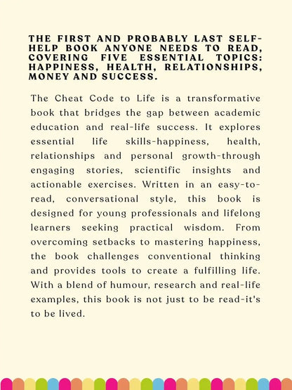 The Cheat Code To Life : The Real-World GuideTo Living Smarter, Healthier & Happier