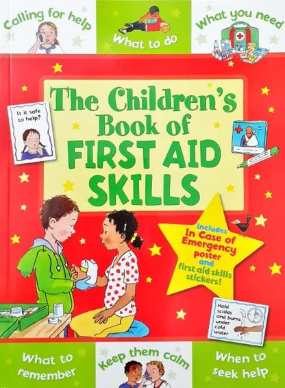 The Children's Book Of First Aid Skills Includes In Case Of Emergency Poster And First Aid Skills Stickers