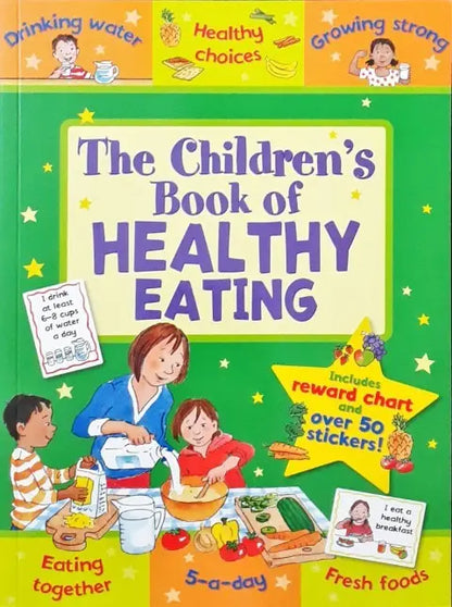 The Children's Book Of Healthy Eating Includes Reward Chart & Over 50 Stickers