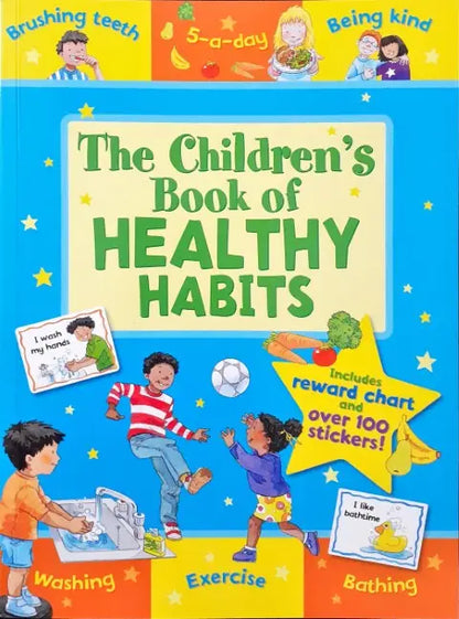 The Children's Book Of Healthy Habits Includes Reward Chart & Over 100 Stickers