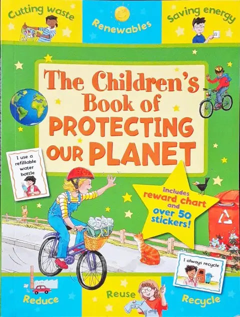 The Children's Book Of Protecting Our Planet Includes Reward Chart And Over 50 Stickers