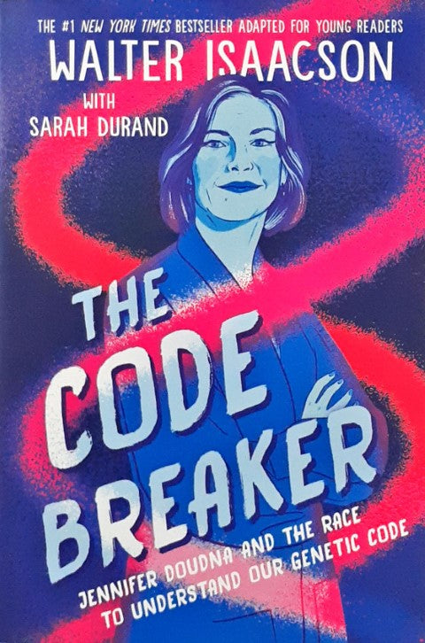 The Code Breaker Young Readers Edition Jennifer Doudna and the Race to Understand Our Genetic Code