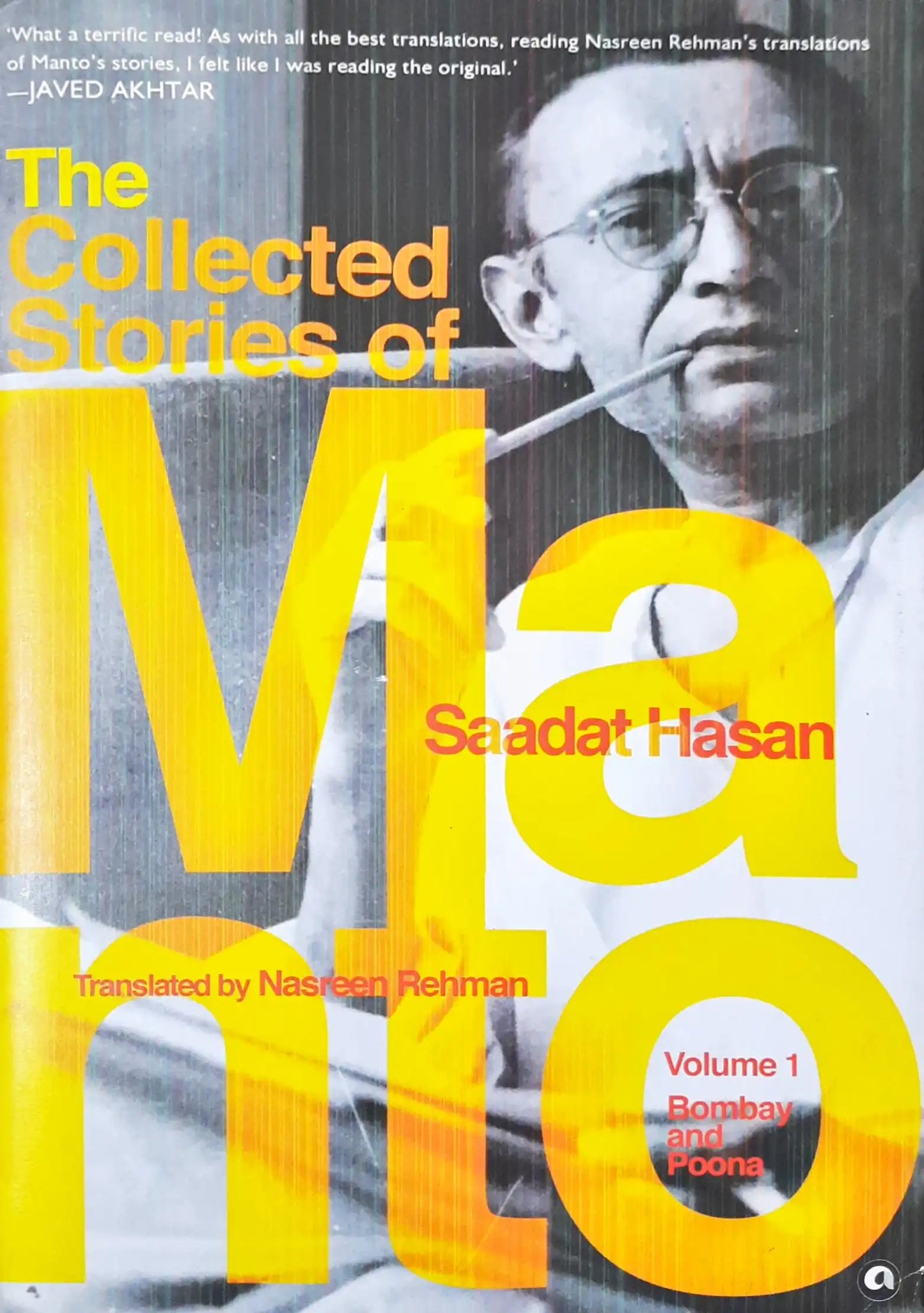 The Collected Stories of Saadat Hasan Manto: Volume 1: Bombay and Poona