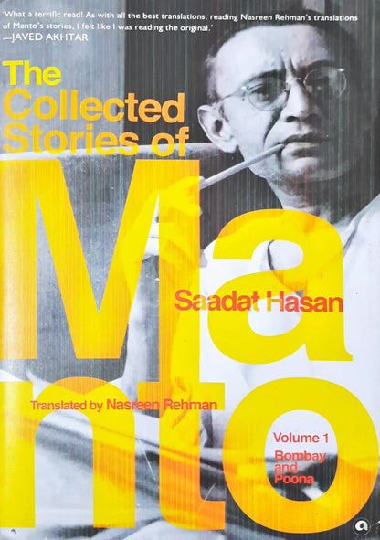 The Collected Stories of Saadat Hasan Manto: Volume 1: Bombay and Poona