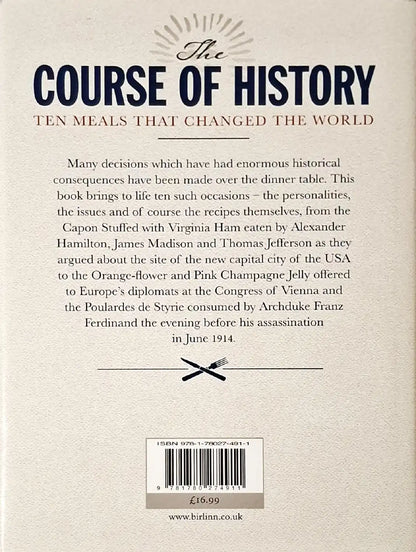 The Course of History : Ten Meals That Changed the World | Hardcover