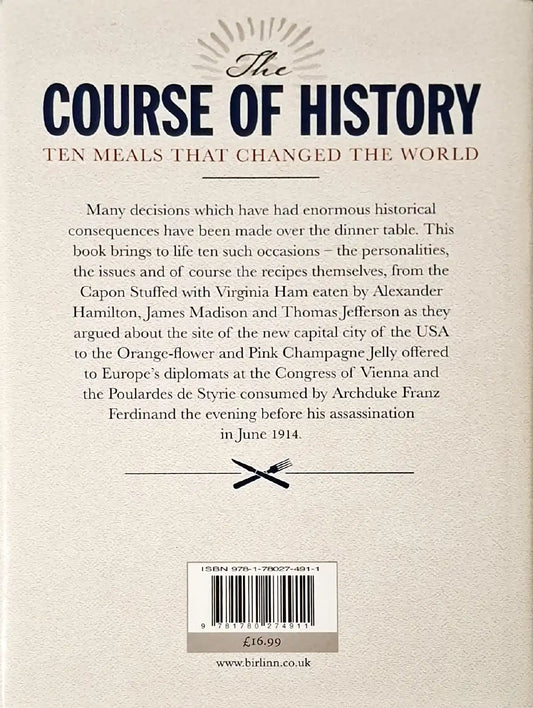 The Course of History : Ten Meals That Changed the World | Hardcover
