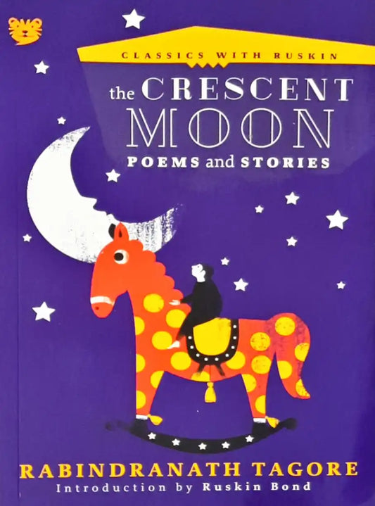 The Crescent Moon : Poems and Stories