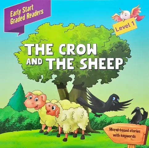 Early Start Graded Readers Level 1 The Crow And The Sheep Moral Based Stories With Keywords