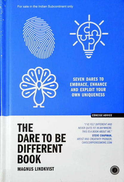 The Dare to Be Different Book : Seven Dares to Embrace, Enhance and Exploit Your Own Uniqueness