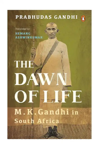 The Dawn of Life : MK Gandhi in South Africa | Hardcover