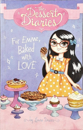 The Dessert Diaries For Emme Baked with Love