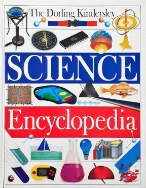 The Dorling Kindersley Science Encyclopedia