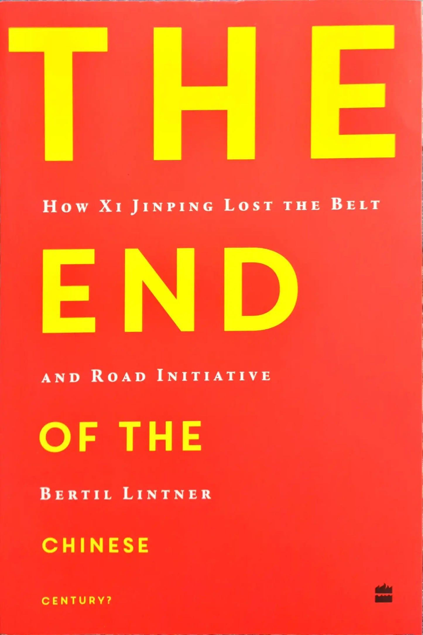 The End of the Chinese Century? : How Xi Jinping Lost the Belt and Road Initiative