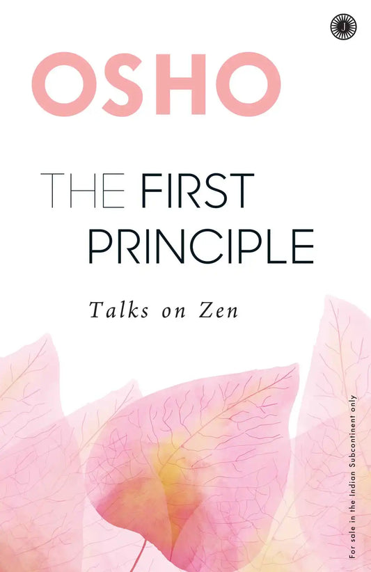 The First Principle : Talks On Zen
