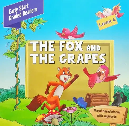 Early Start Graded Readers Level 4 The Fox And The Grapes Moral Based Stories With Keywords