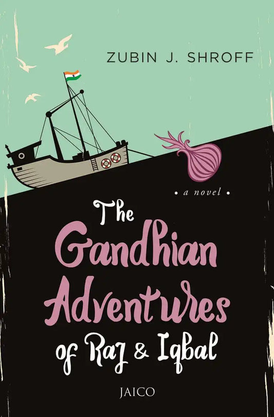 The Gandhian Adventures Of Raj & Iqbal