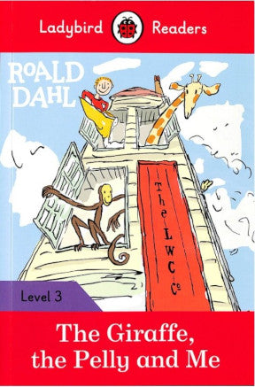 Ladybird Readers Level 3 The Giraffe The Pelly And Me