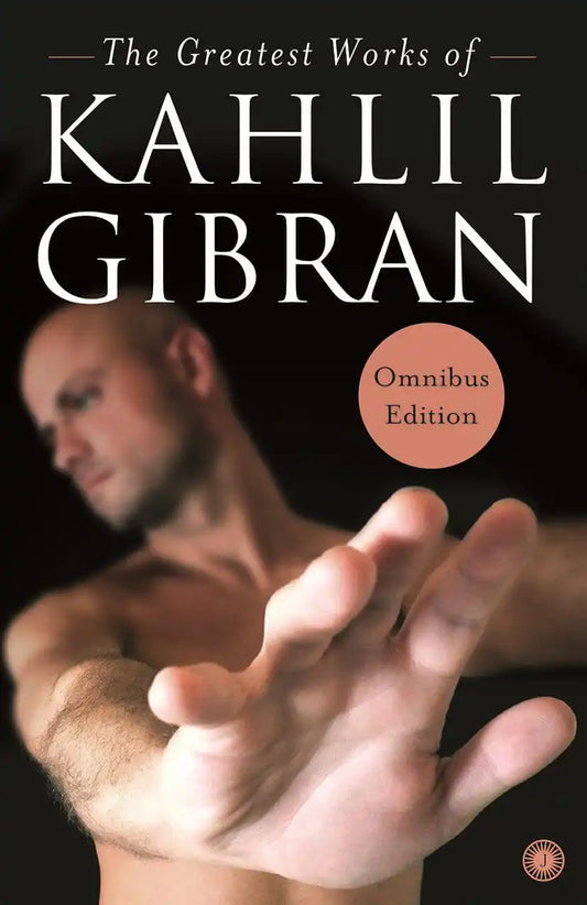 The Greatest Works Of Kahlil Gibran