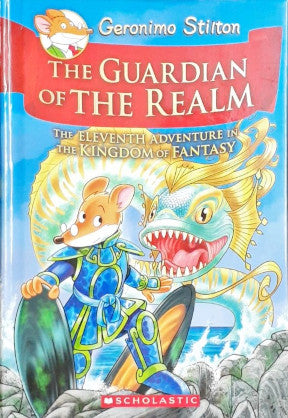 Geronimo Stilton The Kingdom Of Fantasy #11: The Guardian Of The Realm