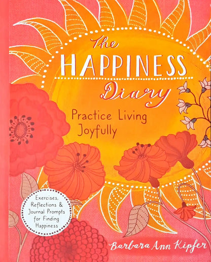The Happiness Diary : Practice Living Joyfully
