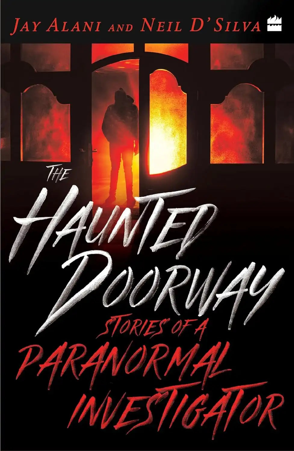 The Haunted Doorway : Stories of a Paranormal Investigator