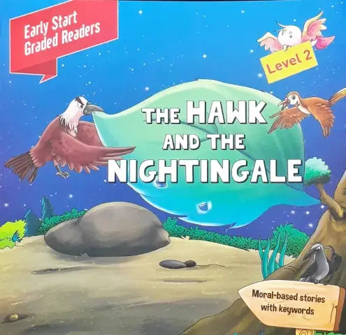 Early Start Graded Readers Level 2 The Hawk And The Nightingale Moral Based Stories With Keywords