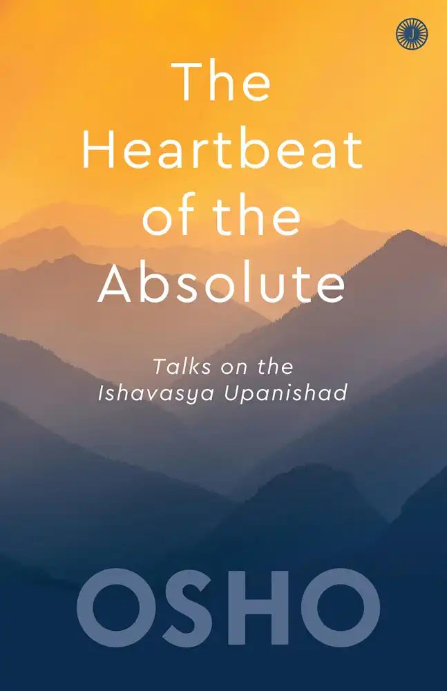 The Heartbeat Of The Absolute