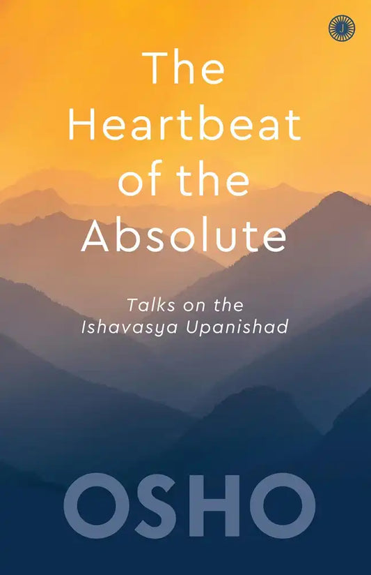 The Heartbeat Of The Absolute