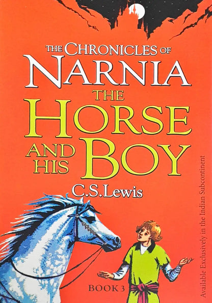 The Chronicles Of Narnia 3 The Horse And His Boy