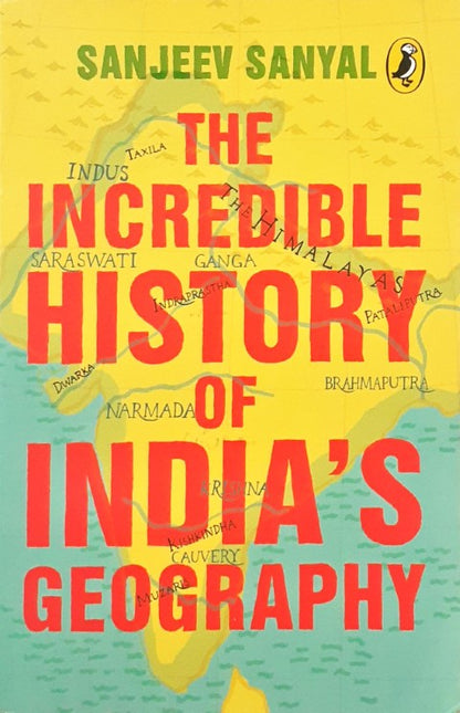 The Incredible History Of India's Geography (P)