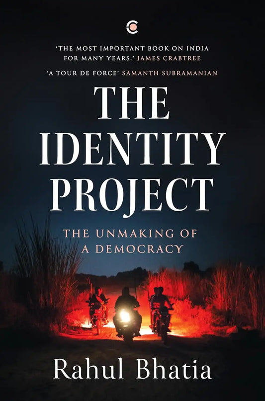 The Identity Project : The Unmaking Of A Democracy | Hardcover