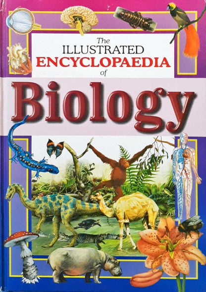 The Illustrated Encyclopedia Of Biology