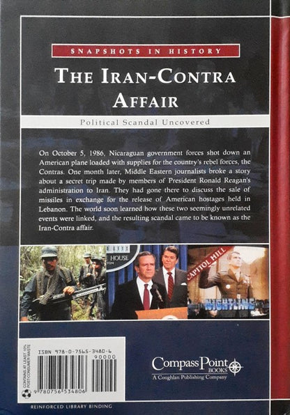 The Iran-Contra Affair Political Scandal Uncovered Snapshots in History