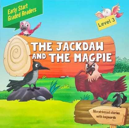 Early Start Graded Readers Level 3 The Jackdaw And The Magpie Moral Based Stories With Keywords