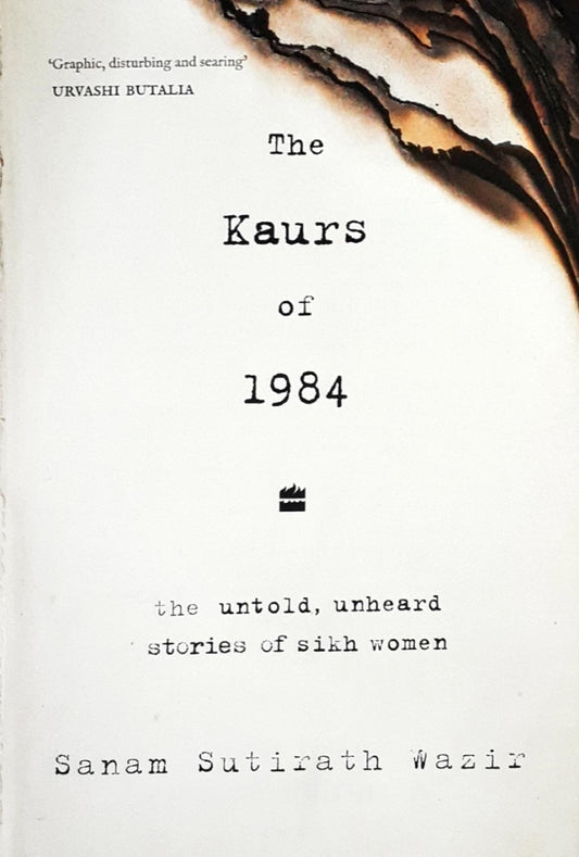 The Kaurs of 1984 : The Untold, Unheard Stories of Sikh Women