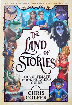 The Land of Stories The Ultimate Book Hugger's Guide