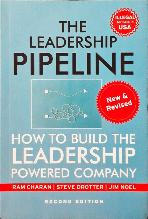 The Leadership Pipeline How To Build The Leadership Powered Company