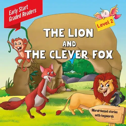 The Lion and the Clever Fox : Early Start Graded Readers Level 2