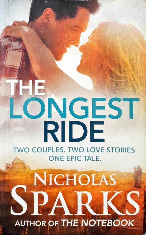 The Longest Ride Two Couples Two Love Stories One Epic Tale (P)