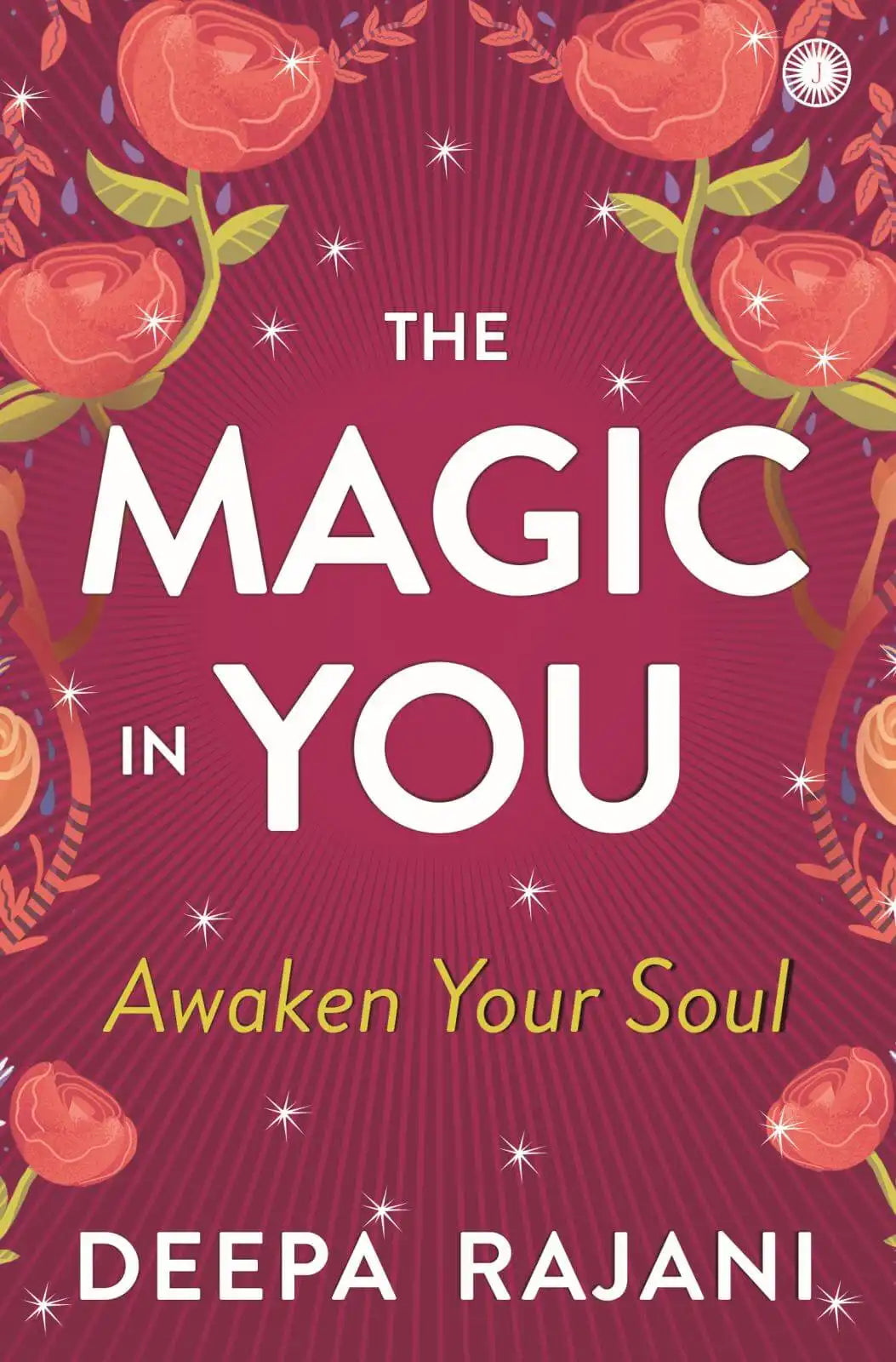 The Magic In You : Awaken Your Soul