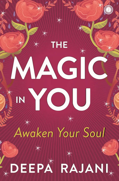 The Magic In You : Awaken Your Soul
