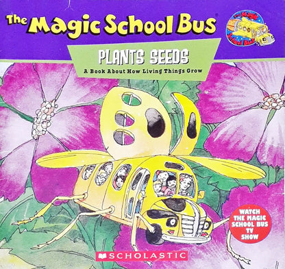 The Magic School Bus Plants Seeds A Book About How Living Things Grow (P)